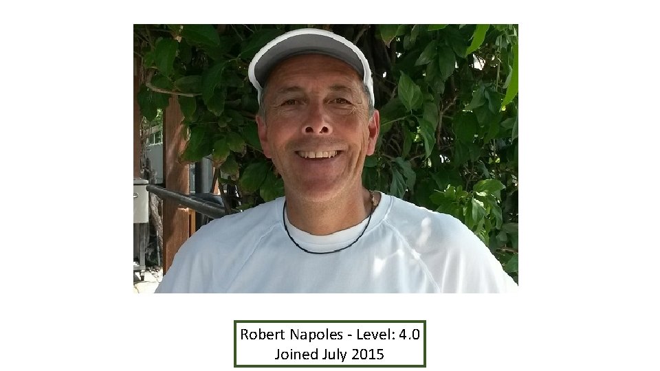 Robert Napoles - Level: 4. 0 Joined July 2015 