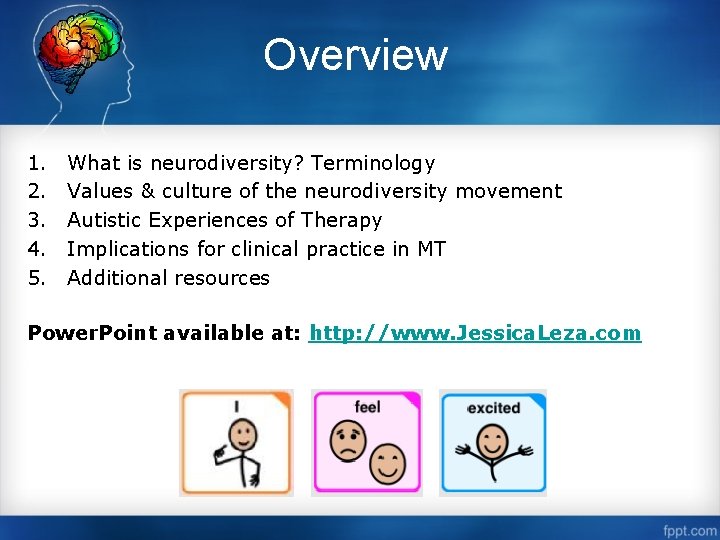 Overview 1. 2. 3. 4. 5. What is neurodiversity? Terminology Values & culture of