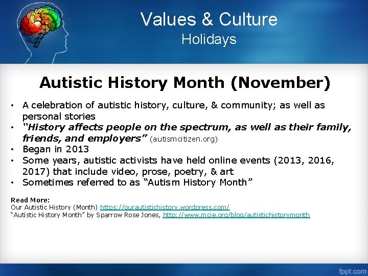 Values & Culture Holidays Autistic History Month (November) • A celebration of autistic history,
