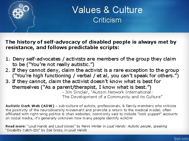 Values & Culture Criticism The history of self-advocacy of disabled people is always met