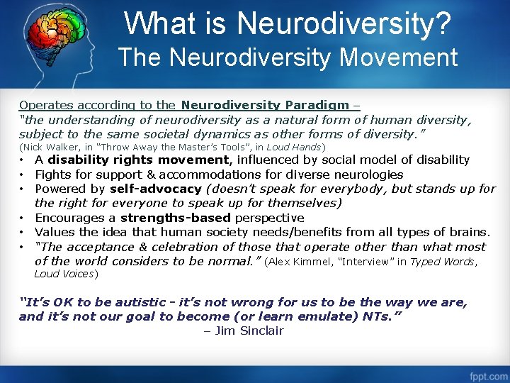 What is Neurodiversity? The Neurodiversity Movement Operates according to the Neurodiversity Paradigm – “the