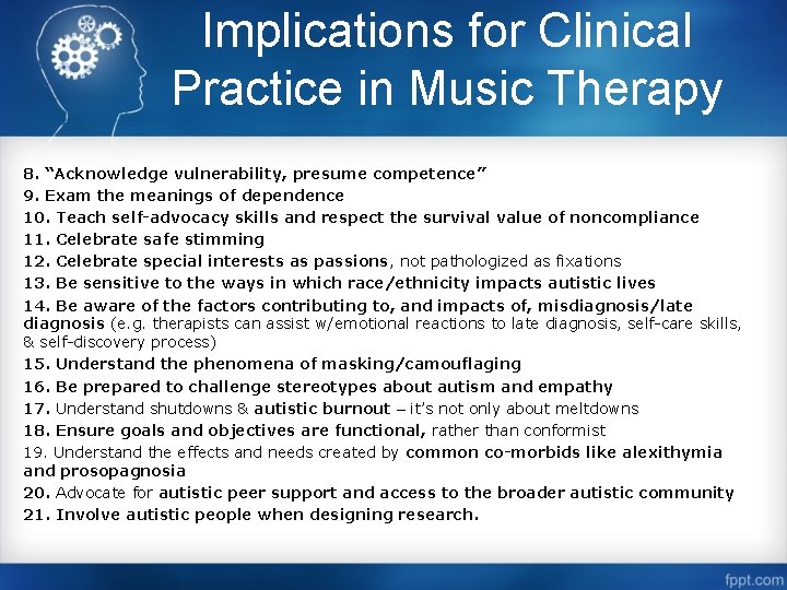 Implications for Clinical Practice in Music Therapy 8. “Acknowledge vulnerability, presume competence” 9. Exam