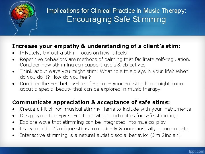 Implications for Clinical Practice in Music Therapy: Encouraging Safe Stimming Increase your empathy &