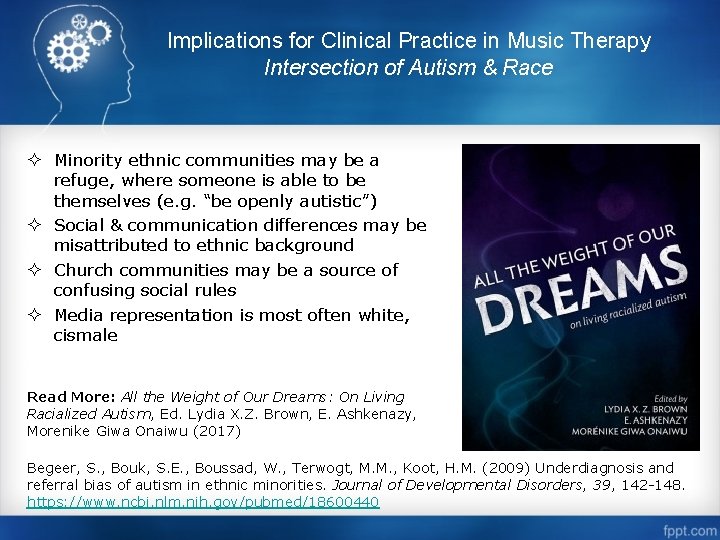 Implications for Clinical Practice in Music Therapy Intersection of Autism & Race ² Minority