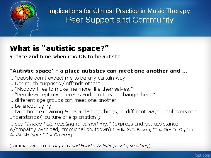 Implications for Clinical Practice in Music Therapy: Peer Support and Community What is “autistic