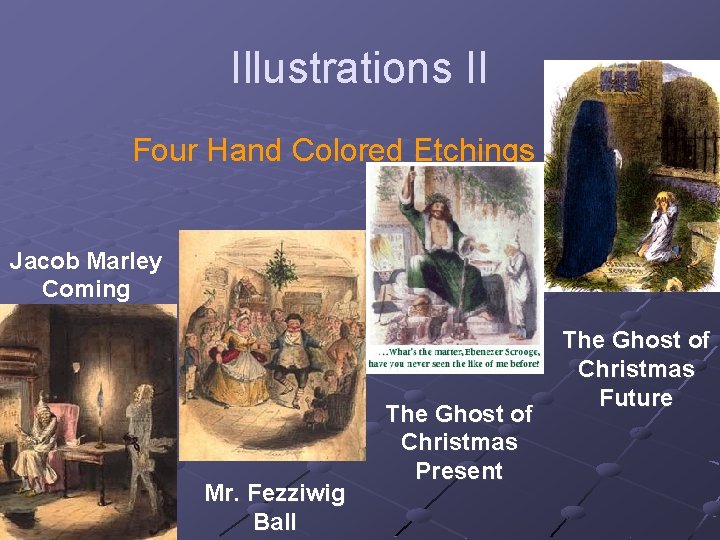 Illustrations II Four Hand Colored Etchings Jacob Marley Coming Mr. Fezziwig Ball The Ghost