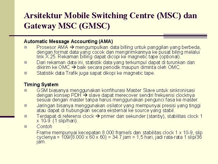Arsitektur Mobile Switching Centre (MSC) dan Gateway MSC (GMSC) Automatic Message Accounting (AMA) n