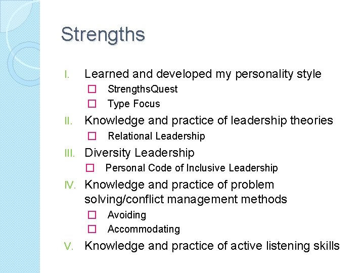 Strengths I. Learned and developed my personality style � Strengths. Quest � Type Focus