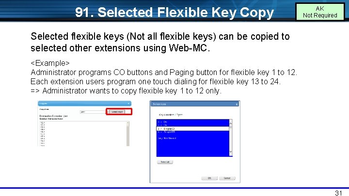91. Selected Flexible Key Copy AK Not Required Selected flexible keys (Not all flexible