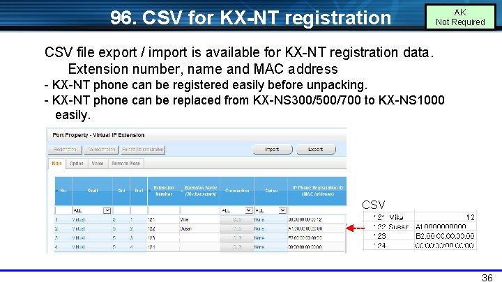96. CSV for KX-NT registration AK Not Required CSV file export / import is