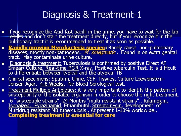  Diagnosis & Treatment-1 n n n if you recognize the Acid fast bacilli