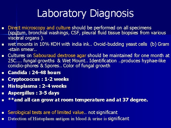 Laboratory Diagnosis n n n n n Direct microscopy and culture should be performed