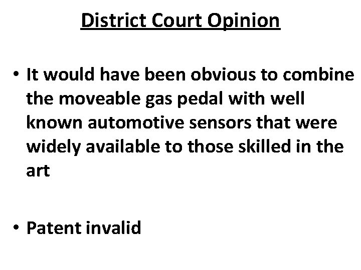 District Court Opinion • It would have been obvious to combine the moveable gas