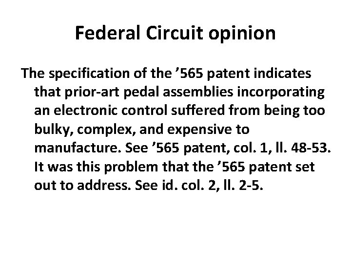 Federal Circuit opinion The specification of the ’ 565 patent indicates that prior-art pedal