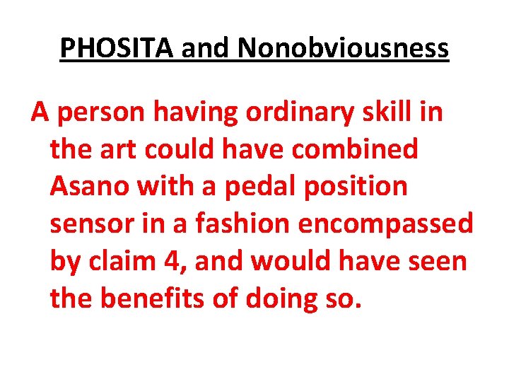 PHOSITA and Nonobviousness A person having ordinary skill in the art could have combined