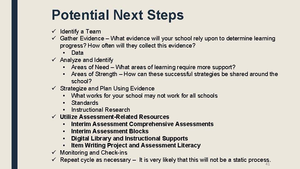 Potential Next Steps ü Identify a Team ü Gather Evidence – What evidence will