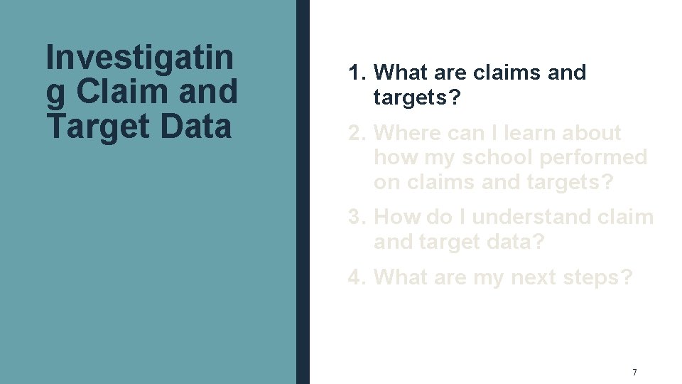 Investigatin g Claim and Target Data 1. What are claims and targets? 2. Where