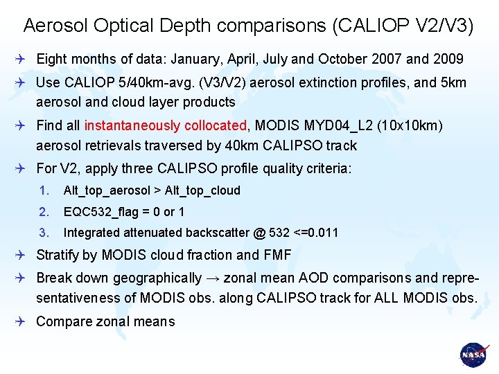 Aerosol Optical Depth comparisons (CALIOP V 2/V 3) Q Eight months of data: January,