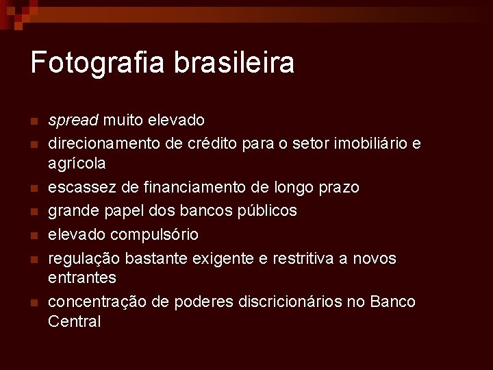 Fotografia brasileira n n n n spread muito elevado direcionamento de crédito para o