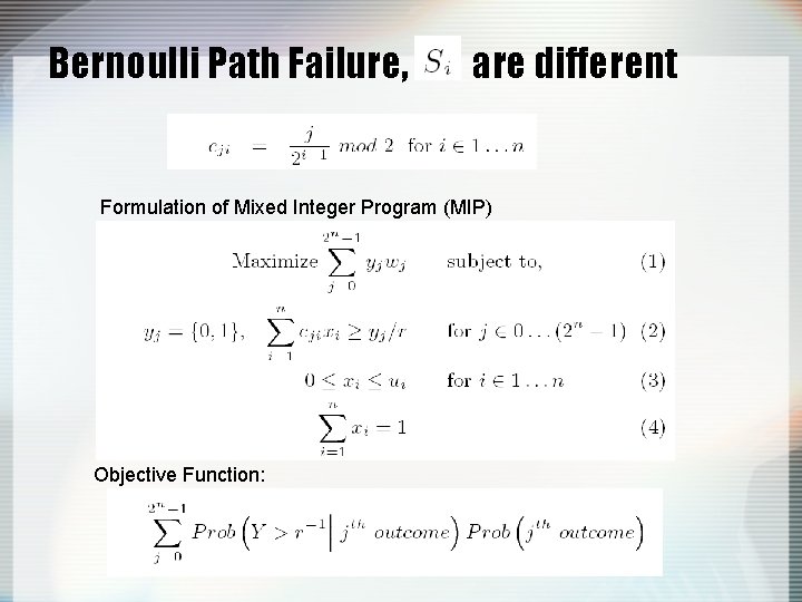 Bernoulli Path Failure, are different Formulation of Mixed Integer Program (MIP) Objective Function: 