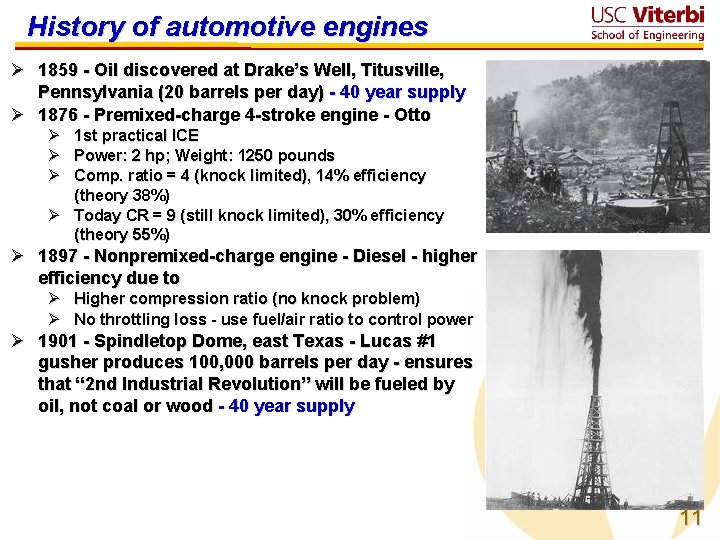 History of automotive engines Ø 1859 - Oil discovered at Drake’s Well, Titusville, Pennsylvania