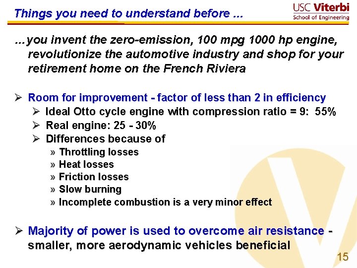 Things you need to understand before. . . …you invent the zero-emission, 100 mpg