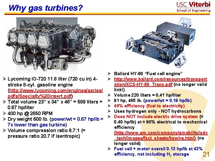 Why gas turbines? Ø Ballard HY-80 “Fuel cell engine” Ø http: //www. ballard. com/resources/transport