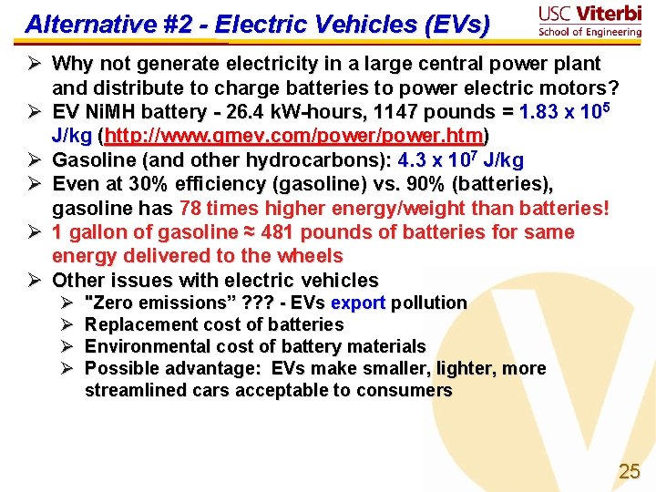 Alternative #2 - Electric Vehicles (EVs) Ø Why not generate electricity in a large