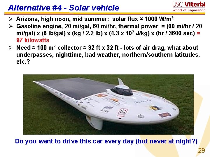 Alternative #4 - Solar vehicle Ø Arizona, high noon, mid summer: solar flux ≈