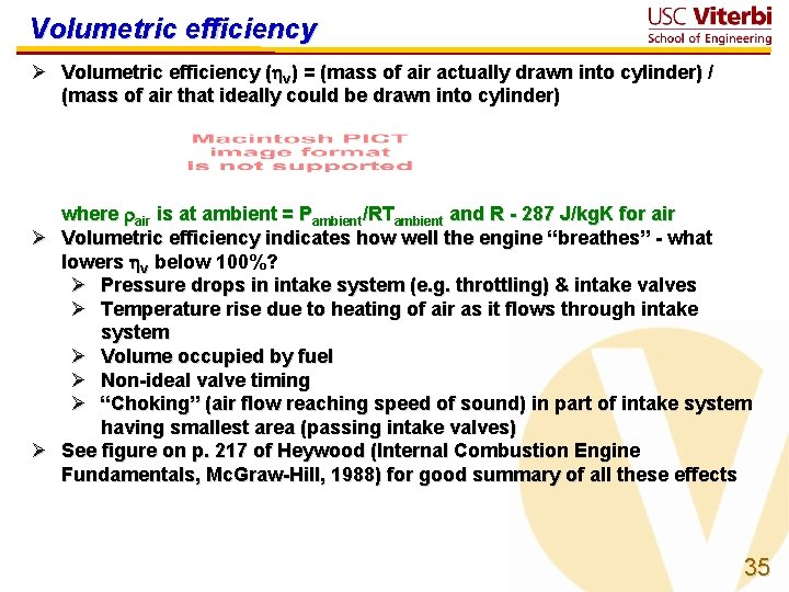 Volumetric efficiency Ø Volumetric efficiency ( v) = (mass of air actually drawn into