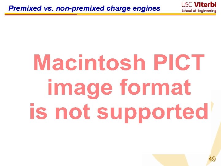 Premixed vs. non-premixed charge engines 49 