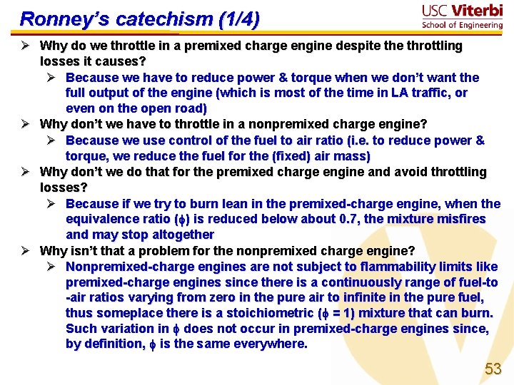 Ronney’s catechism (1/4) Ø Why do we throttle in a premixed charge engine despite