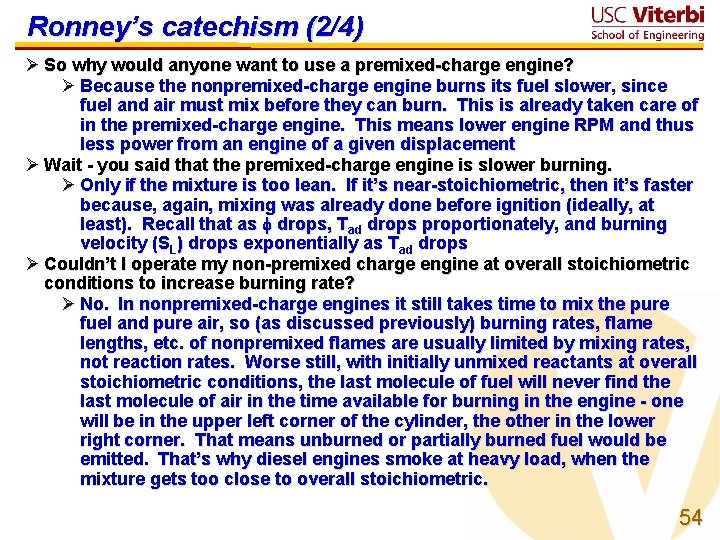 Ronney’s catechism (2/4) Ø So why would anyone want to use a premixed-charge engine?