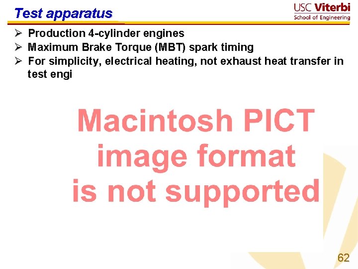 Test apparatus Ø Production 4 -cylinder engines Ø Maximum Brake Torque (MBT) spark timing