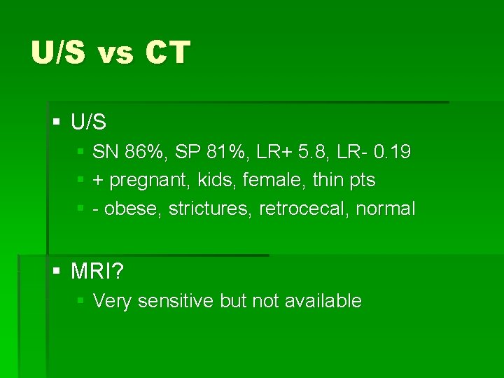 U/S vs CT § U/S § SN 86%, SP 81%, LR+ 5. 8, LR-