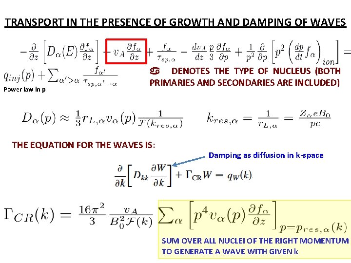 TRANSPORT IN THE PRESENCE OF GROWTH AND DAMPING OF WAVES Power law in p