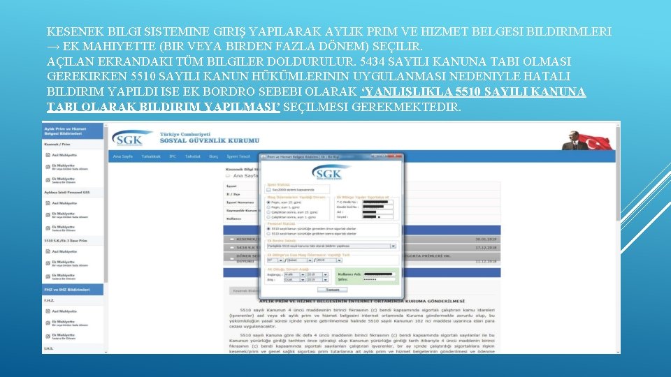 KESENEK BILGI SISTEMINE GIRIŞ YAPILARAK AYLIK PRIM VE HIZMET BELGESI BILDIRIMLERI → EK MAHIYETTE