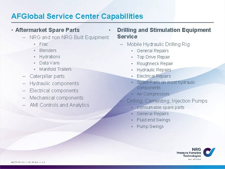 AFGlobal Service Center Capabilities • Aftermarket Spare Parts • – NRG and non NRG