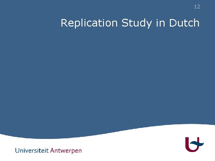 12 Replication Study in Dutch 