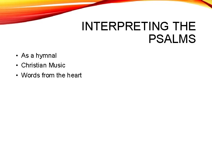 INTERPRETING THE PSALMS • As a hymnal • Christian Music • Words from the