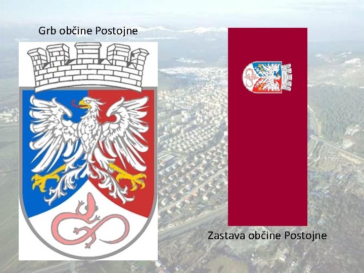 Grb občine Postojne Zastava občine Postojne 