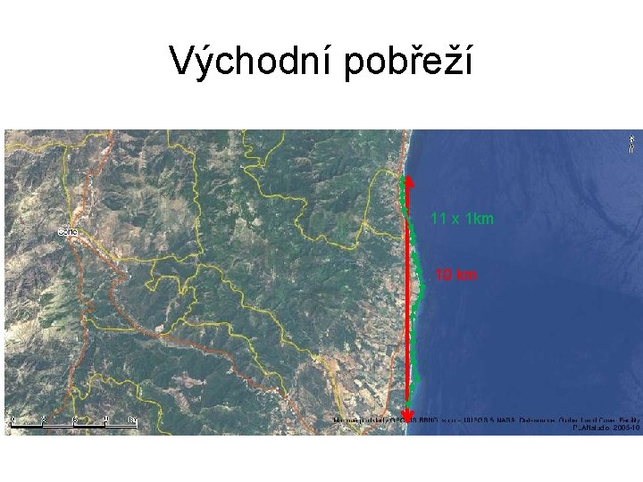 Východní pobřeží 11 x 1 km 10 km 