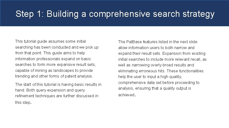Step 1: Building a comprehensive search strategy This tutorial guide assumes some initial searching