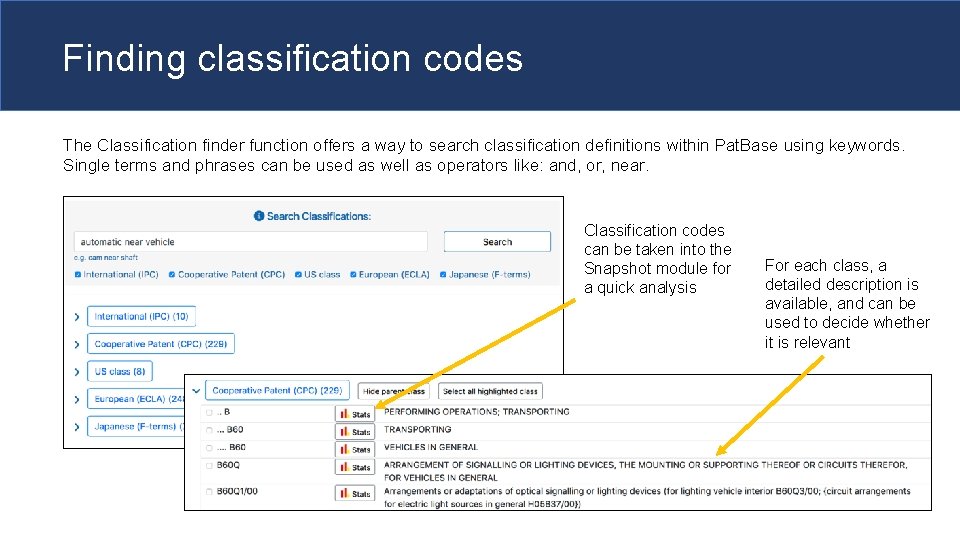 Finding classification codes The Classification finder function offers a way to search classification definitions