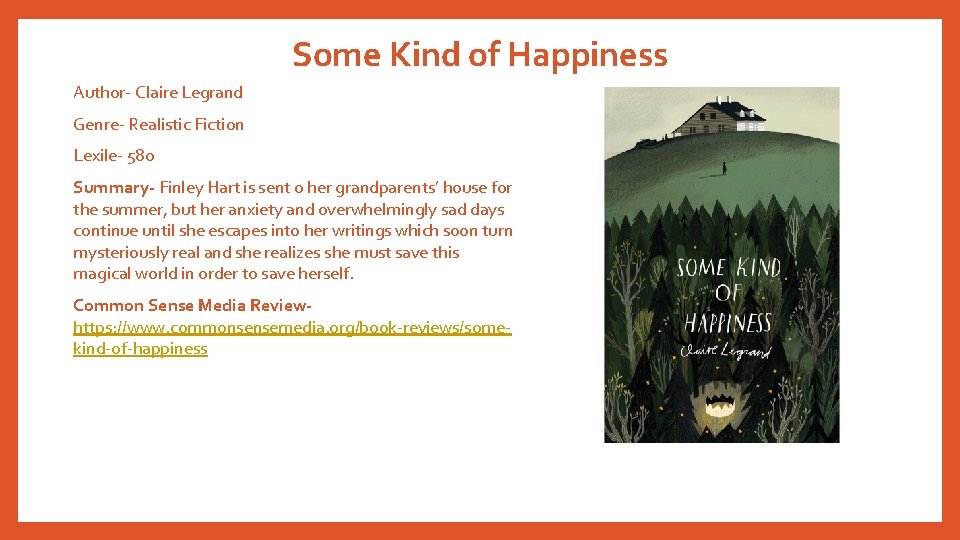 Some Kind of Happiness Author- Claire Legrand Genre- Realistic Fiction Lexile- 580 Summary- Finley