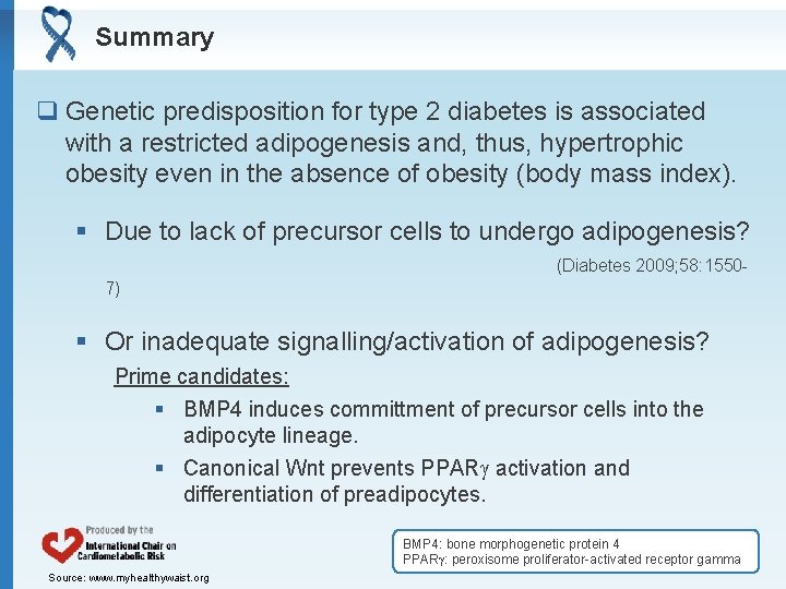 Summary q Genetic predisposition for type 2 diabetes is associated with a restricted adipogenesis