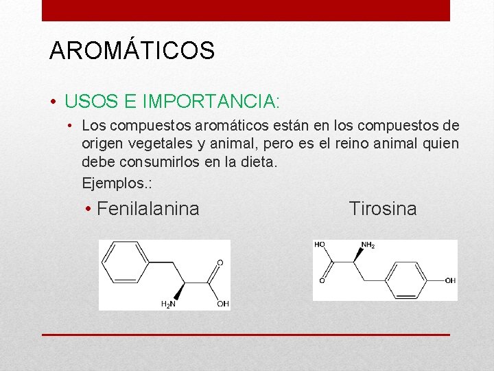 AROMÁTICOS • USOS E IMPORTANCIA: • Los compuestos aromáticos están en los compuestos de