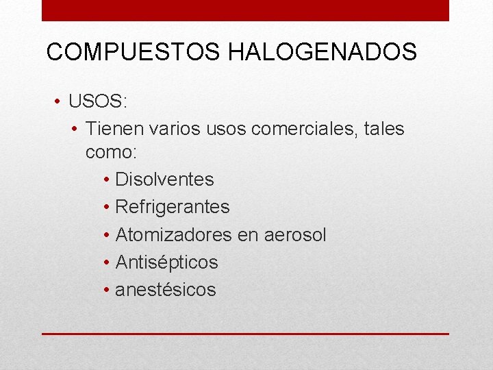 COMPUESTOS HALOGENADOS • USOS: • Tienen varios usos comerciales, tales como: • Disolventes •