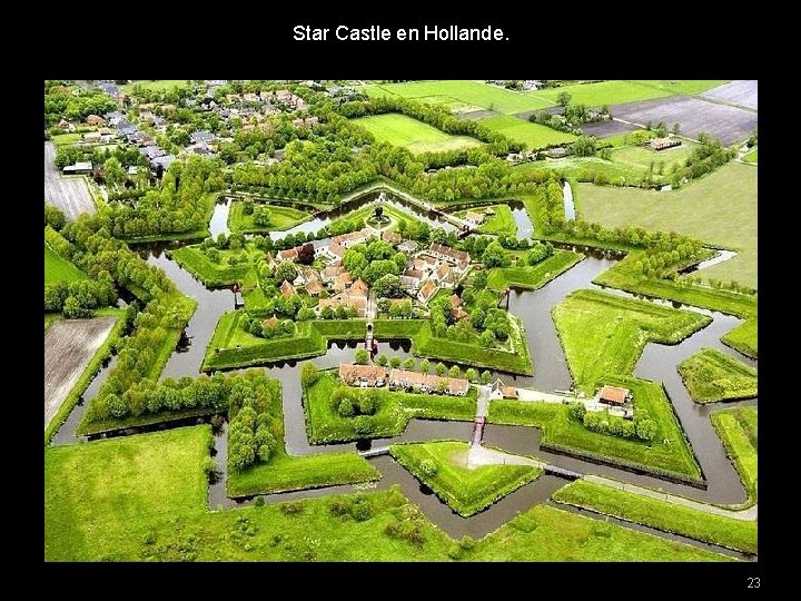 Star Castle en Hollande. 23 