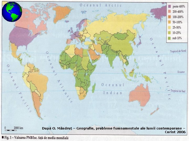 După O. Mândruţ – Geografie, probleme fumnamentale lumii contemporane – Corint 2006 